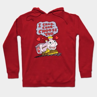 I Choo-Choo-Choose You Hoodie